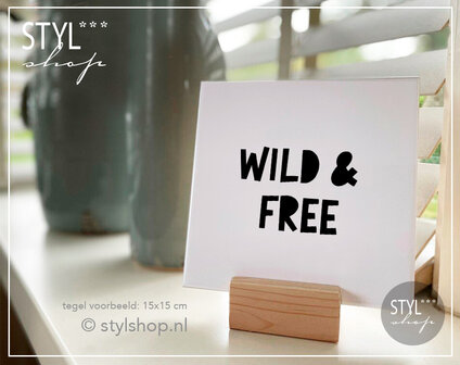 Tegeltje wild and free  tegel woondecoratie trendy bestseller